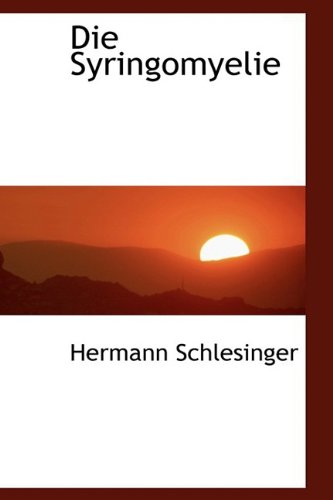 Die Syringomyelie - Hermann Schlesinger